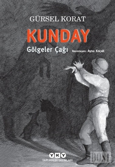 Kunday Gölgeler Çağı